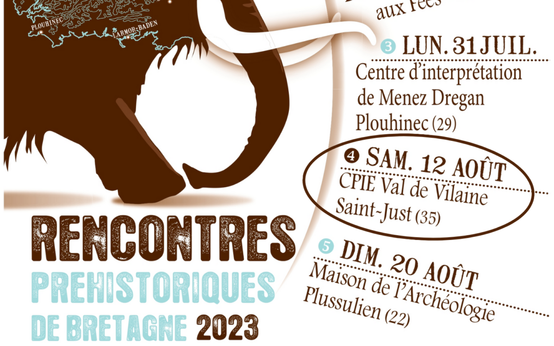 Rencontres Préhistoriques de Bretagne – Saint-Just (35)
